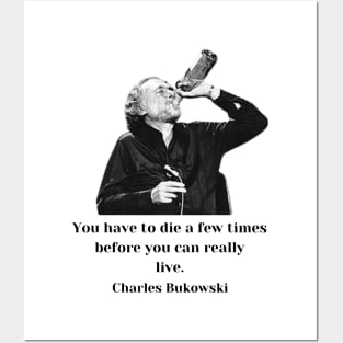 Bukowski Quote About Life - Charles Bukowski Quotes Posters and Art